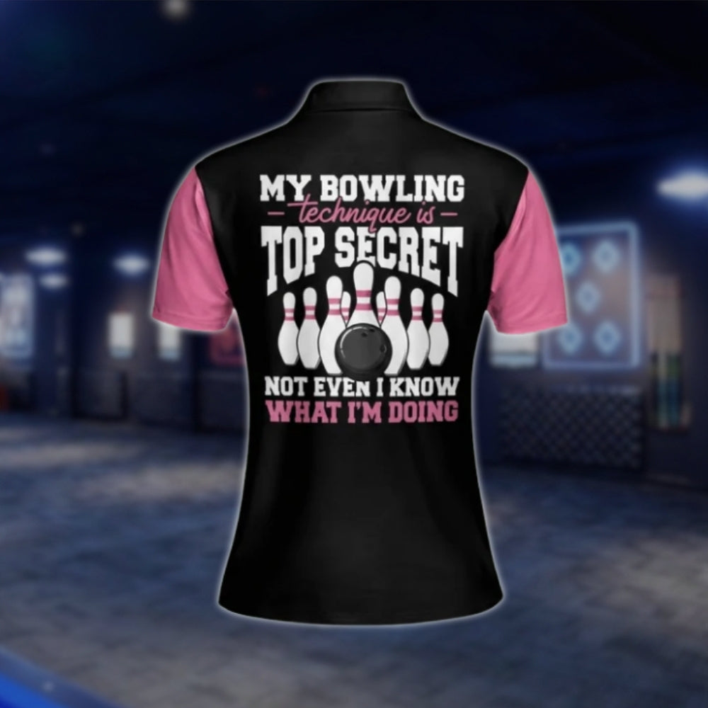 Custom My Bowling Technique Is Top Secret Not Even I Know What I'm Doing Womens Black Pink Bowling Polo Shirt, Custom Name Funny Bowling Shirt For Ladies BW0118 BOW0213
