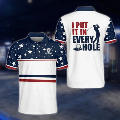 I Put It In Everey Hole Golf Polo Shirt For Men USA Flag. Funny Golf Shirt GOF0024