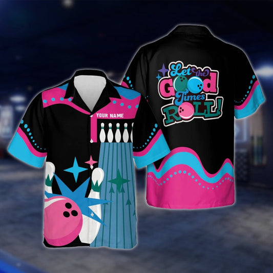 Let The Good Times Roll Custom Black Pink Blue Bowling Hawaiian Shirt For Men Women, Custom Funny Bowling Shirts BE0026 BOW0344