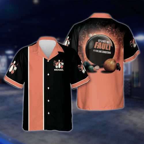 It's Not My Fault It's The Lane Conditions Custom Bowling Hawaiian Shirt For Men Women, Custom Funny Bowling Shirt With Name BE0035 BOW0356