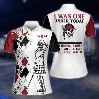 I Was One Under Today One Under A Bush One Under A Tree One Under Water Golf Polo Shirt For Women, Custom Funny Skull Golf Shirts Ladies GOF0269