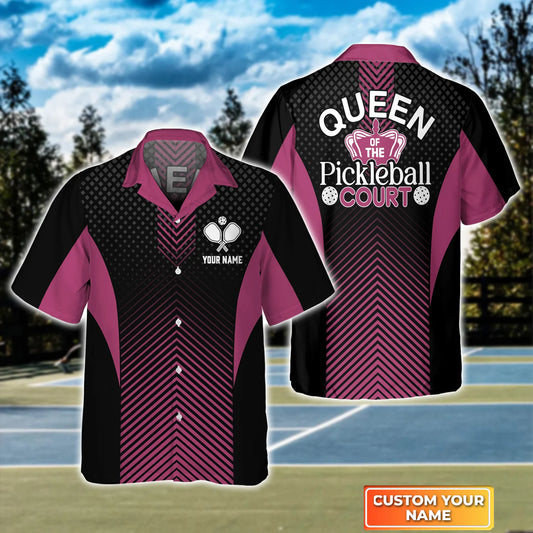 Queen Of The Pickleball Court Personalized Name 3D Hawaiian Shirt QB95 Gift For Pickleball Player PKL0101