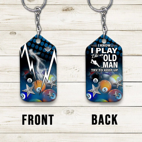 I Know I Play Like An Old Man Try To Keep Up Personalized Name Keychain For Billiard Player ORN0202