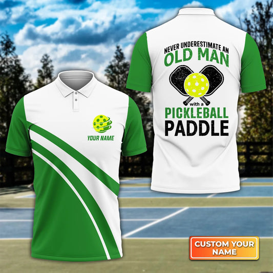 Never Underestimate An Old Man With A Pickleball Paddle Personalized Name 3D Polo Shirt QB95 Gift For Pickleball Player PKL0088