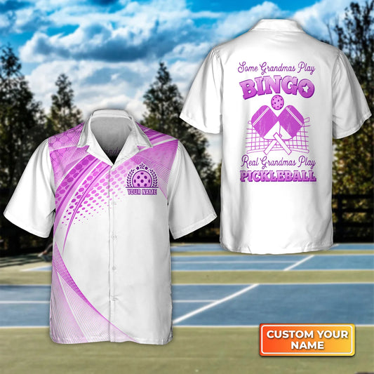 Some Grandmas Play Bingo Real Grandmas Play Pickleball Personalized Name 3D Hawaiian Shirt QB95 Gift For Pickleball Player PKL0136