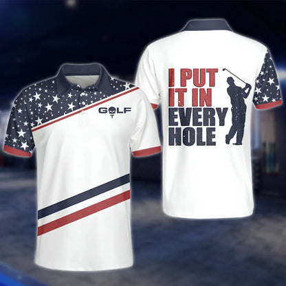 I Put It In Every Hole USA Flag Golf Polo Shirt For Men, Funny Golf Shirt Men GOF0104