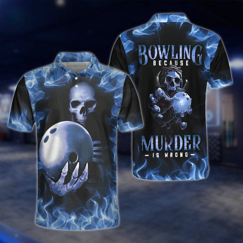 Bowling Because Murder Is Wrong Skeleton Blue Flame Bowling Polo Shirt For Mens, Funny Skull Bowling Shirts SO1061 BOW0397