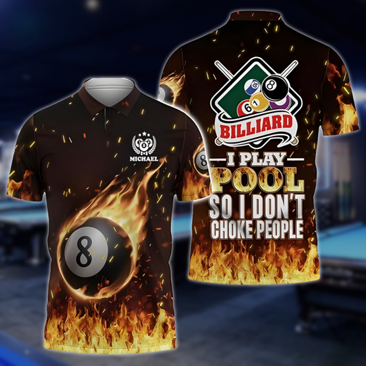 I Play Pool So I Don't Choke People Custom Flame 8 Ball Billiard Polo Shirt For Men, Custom Funny Billiard Shirts BLD0279