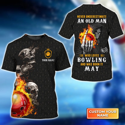Bowling Skull Never Underestimate An Old Man Who Loves Bowling And Was Born In May Personalized Name 3D Tshirt QB95 ORN0253