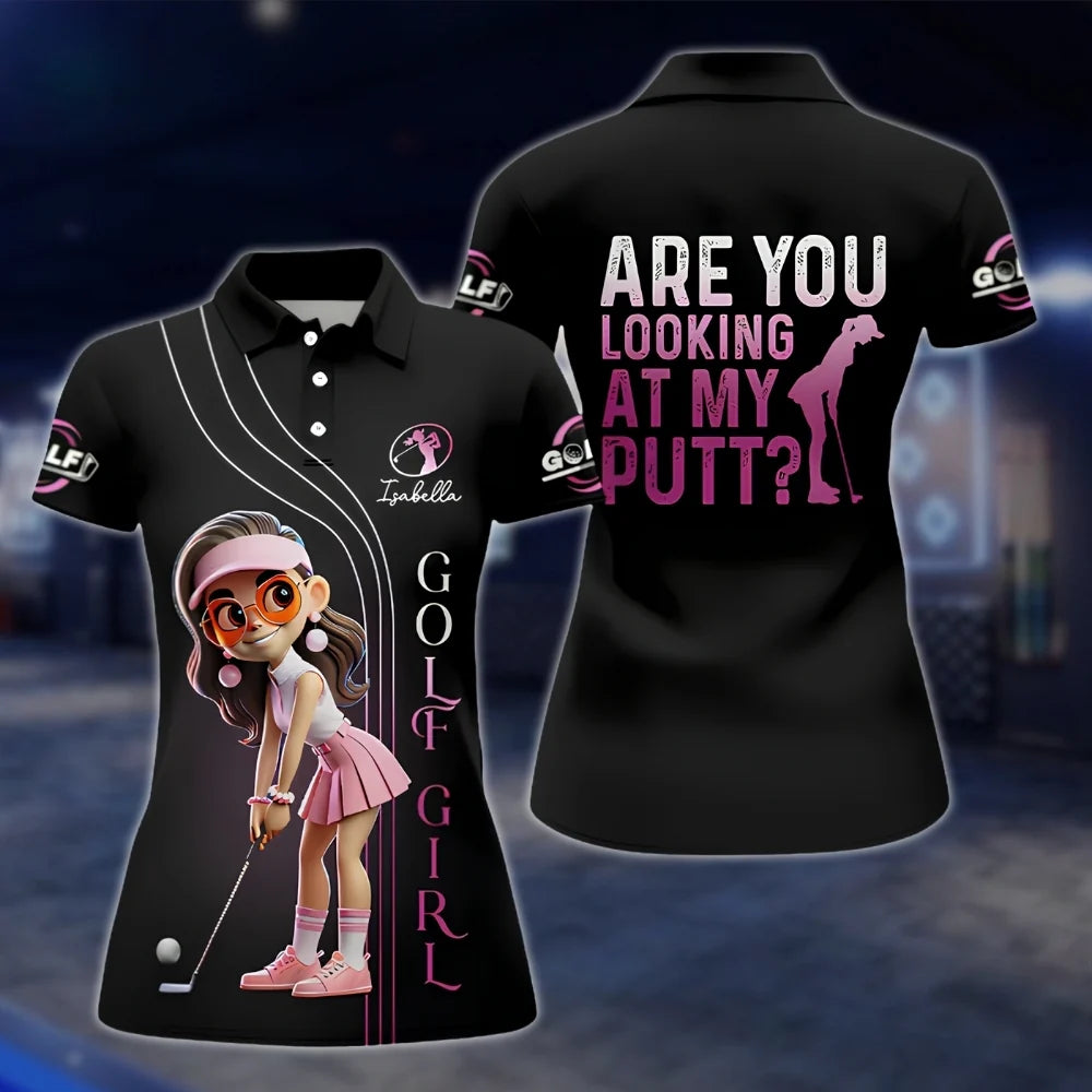 Are You Looking At My Putt Custom Womens Golf Polo Shirt, Custom Funny Golf Shirt Ladies GOF0113