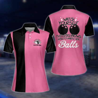 Watch Yourself This Girl Knows How To Handle Her Balls Custom Womens Black Pink Bowling Polo Shirt, Custom Funny Bowling Shirt For Women BW0063 BOW0241