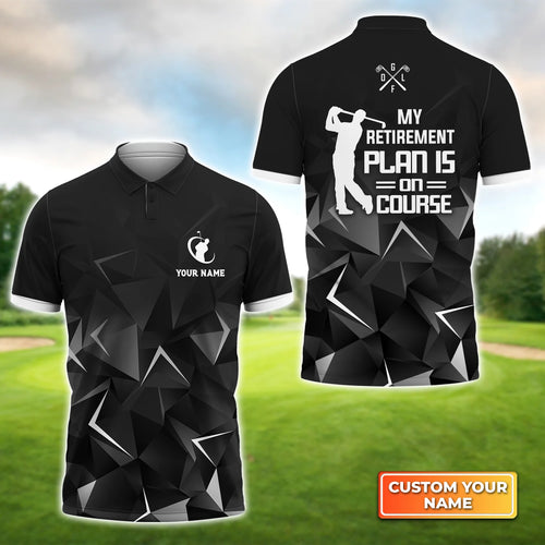 Golfing My Retirement Plan Is On Course - Personalized Name 3D Polo Shirt Gift For Golfers QB95 ORN0214