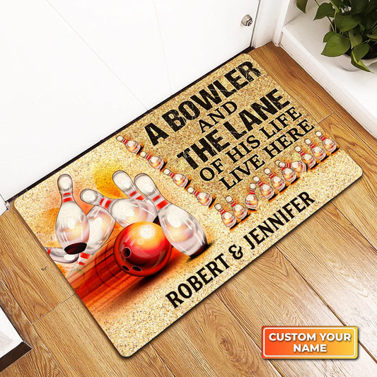 A Bowler And The Lane Of His Life Live Here Personalized Doormat Gift For Bowler ORN0134