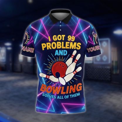Personalized I Got 99 Problems And Bowling Solves All Of Them Mens Neon Bowling Polo Shirt, Custom Funny Bowling Team Shirt BZ0755 BOW0164
