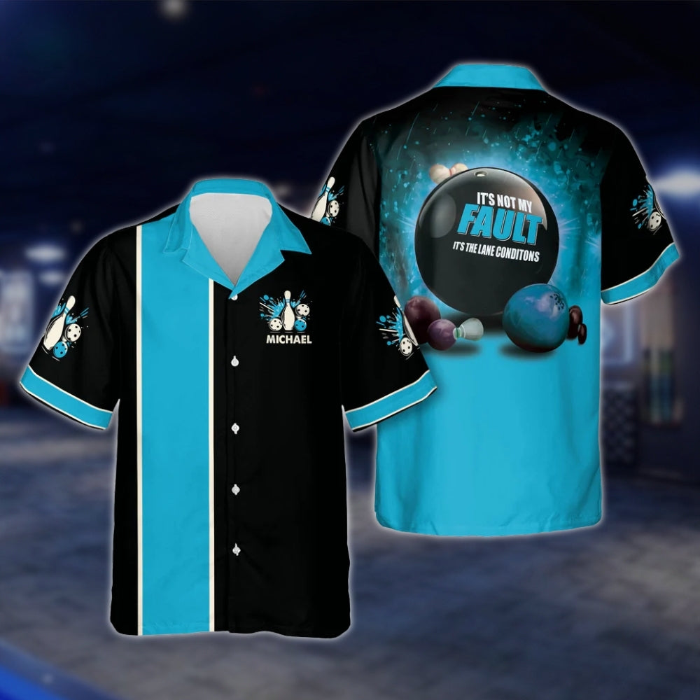 It's Not My Fault It's The Lane Conditions Custom Bowling Hawaiian Shirt For Men Women, Custom Funny Bowling Shirt With Name BE0035 BOW0356