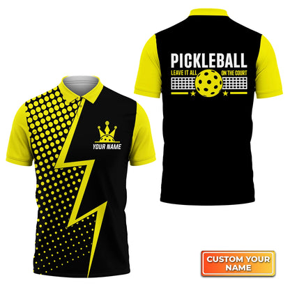 Pickleball Leave It All On The Court Personalized Name 3D Polo Shirt QB95 Gift For Pickleball Player PKL0045