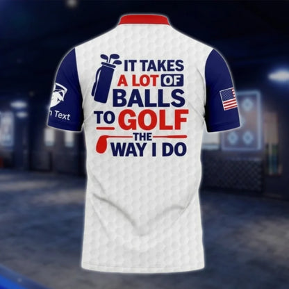 It Takes A Lot Of Balls To Golf The Way I Do Custom Old Man USA Flag Golf Polo Shirt Men, Custom Funny Golf Shirt GOF0092