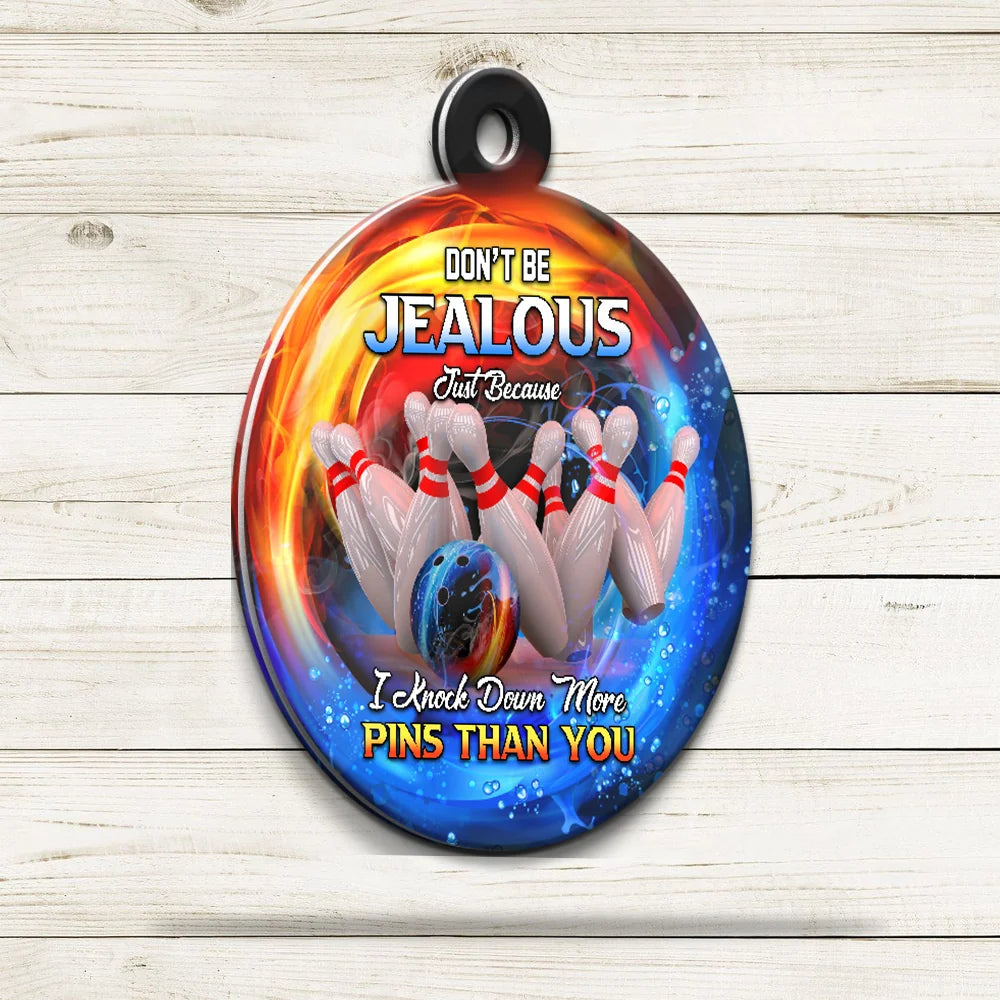 Don't Be Jealous I Knock Down More Pins Funny Bowling Keychain Gift For Bowler ORN0189