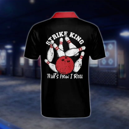 Strike King That's How I Roll Custom Name Black Red Bowling Polo Shirt, Custom Funny Bowling Shirt For Men BM0067 BOW0198
