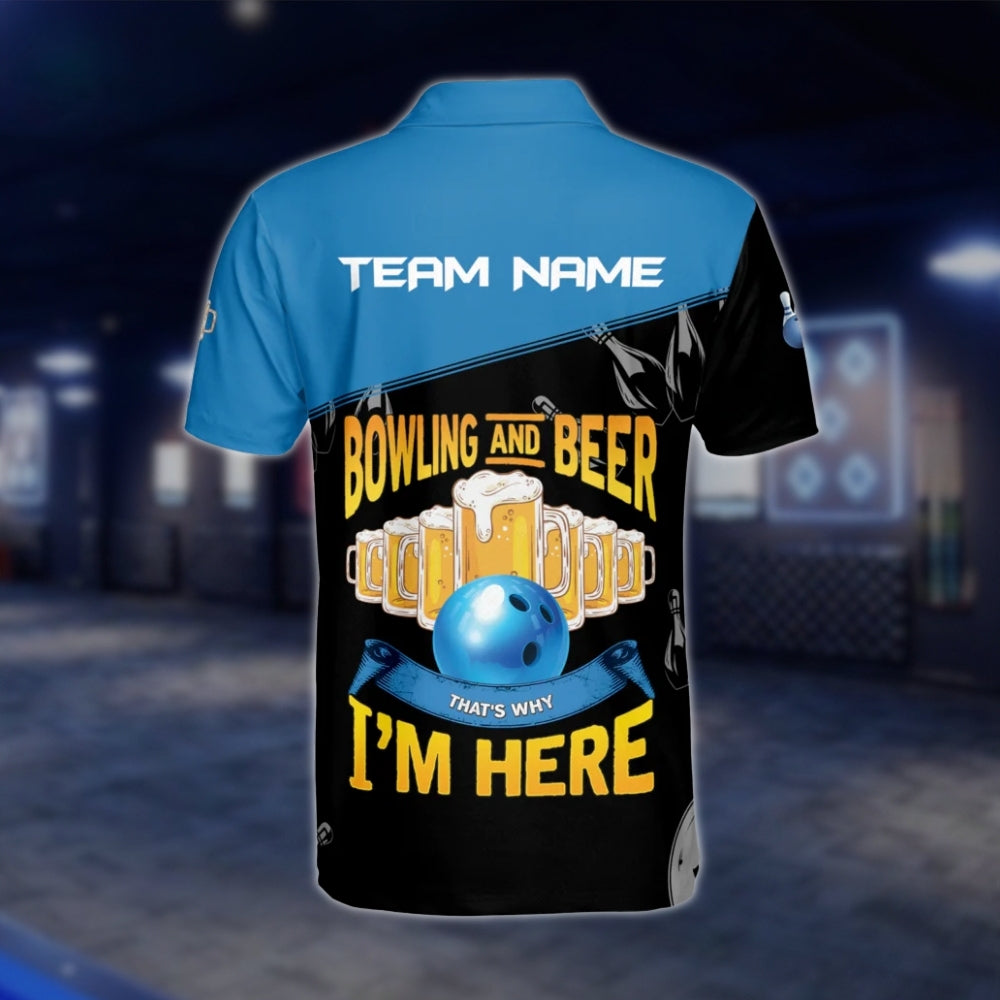 Bowling And Beer That's Why I'm Here Men's Custom Bowling Polo Shirt, Custom Beer Funny Bowling Team Shirts BM0338 BOW0252