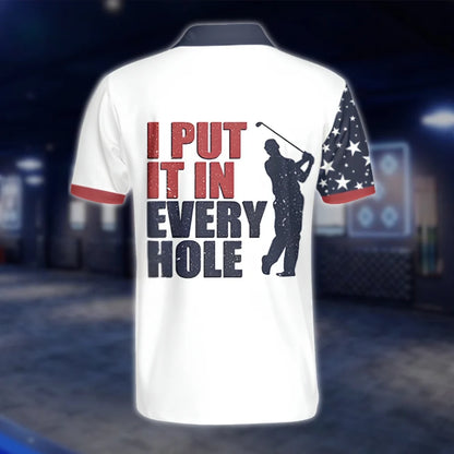 I Put It In Every Hole USA Flag Golf Polo Shirt For Men, Funny Golf Shirt Men GOF0104
