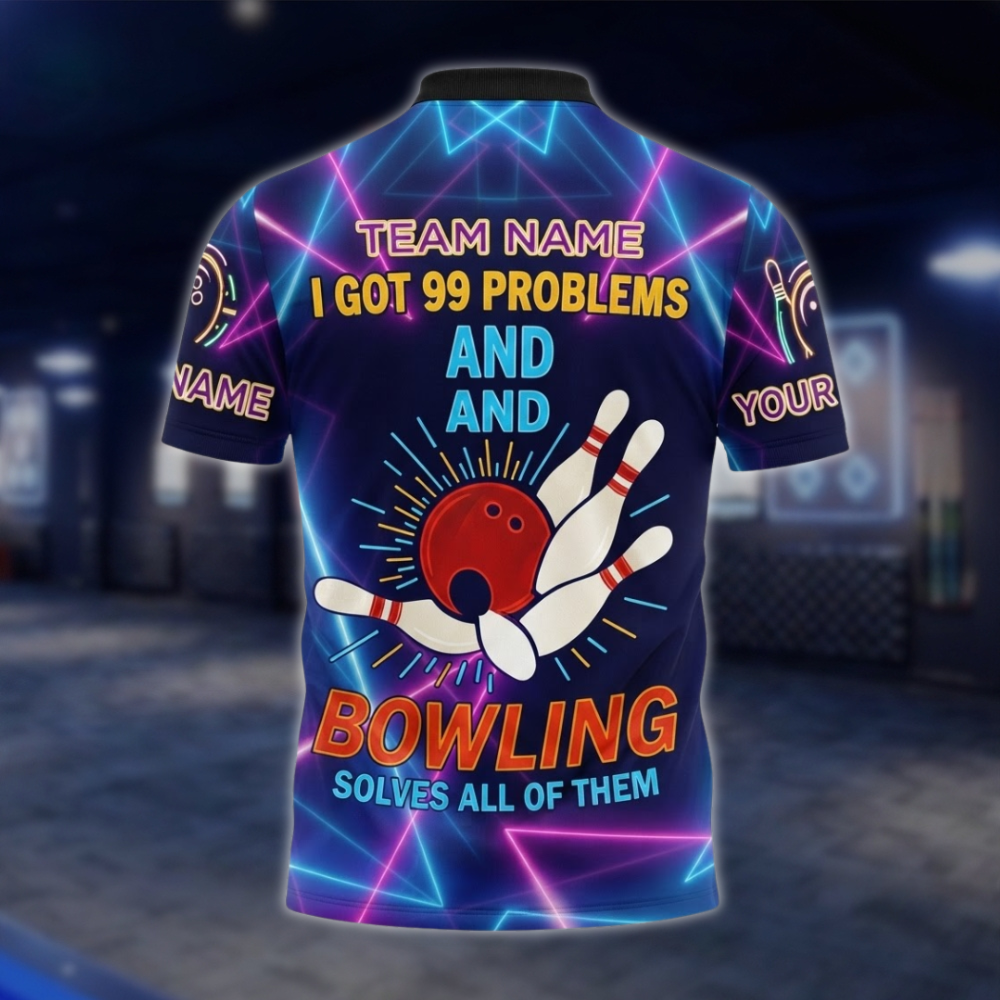 Personalized I Got 99 Problems And Bowling Solves All Of Them Mens Neon Bowling Polo Shirt, Custom Funny Bowling Team Shirt BZ0755 BOW0164