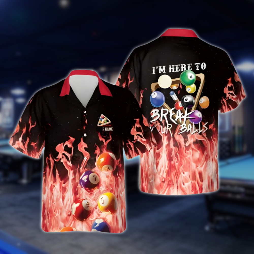 I'm Here To Break Your Ball Custom Flame Billiard Hawaiian Shirt Mens, Custom Funny Flame Billiard Shirts BLD0166