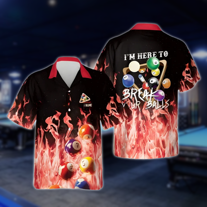 I'm Here To Break Your Ball Custom Flame Billiard Hawaiian Shirt Mens, Custom Funny Flame Billiard Shirts BLD0166
