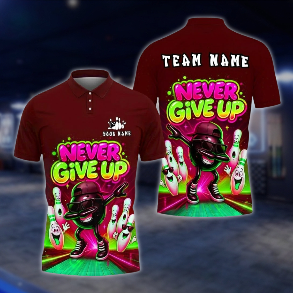 Personalized Funny Ball Pins Bowling Mens Polo Shirt Never Give Up, Custom Team Funny Bowling Shirts BZ0758 BOW0161