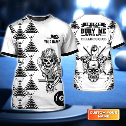 If I Die Bury Me With My Billiards Club Custom Name 3D Short Sleeve T-Shirt Men's Board Shorts ORN0296