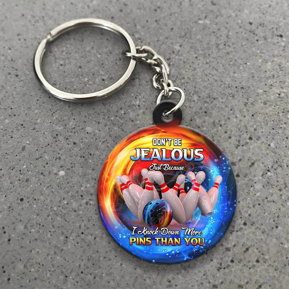 Don't Be Jealous I Knock Down More Pins Funny Bowling Keychain Gift For Bowler ORN0189