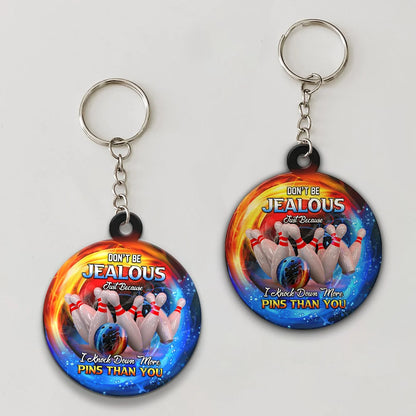 Don't Be Jealous I Knock Down More Pins Funny Bowling Keychain Gift For Bowler ORN0189