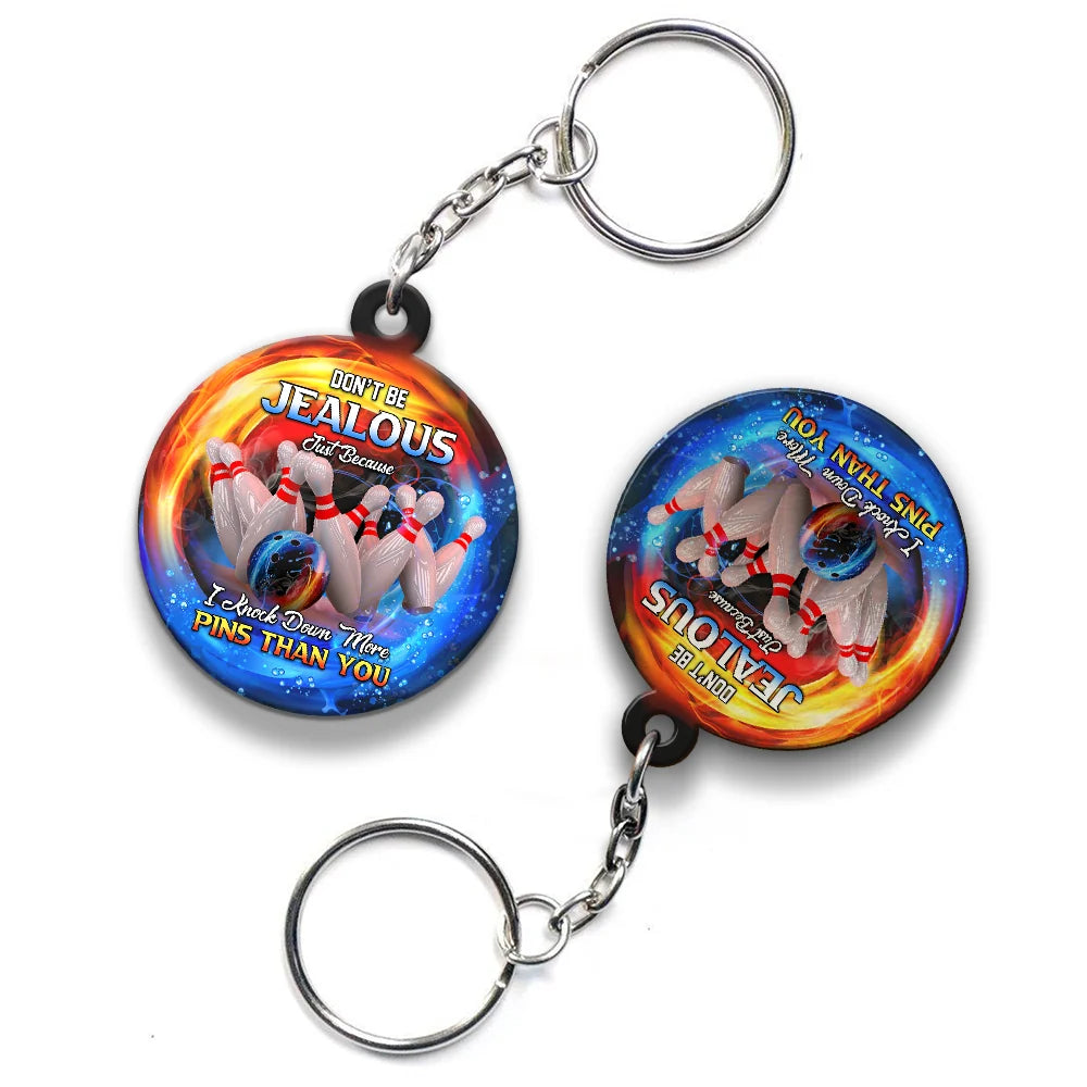 Don't Be Jealous I Knock Down More Pins Funny Bowling Keychain Gift For Bowler ORN0189