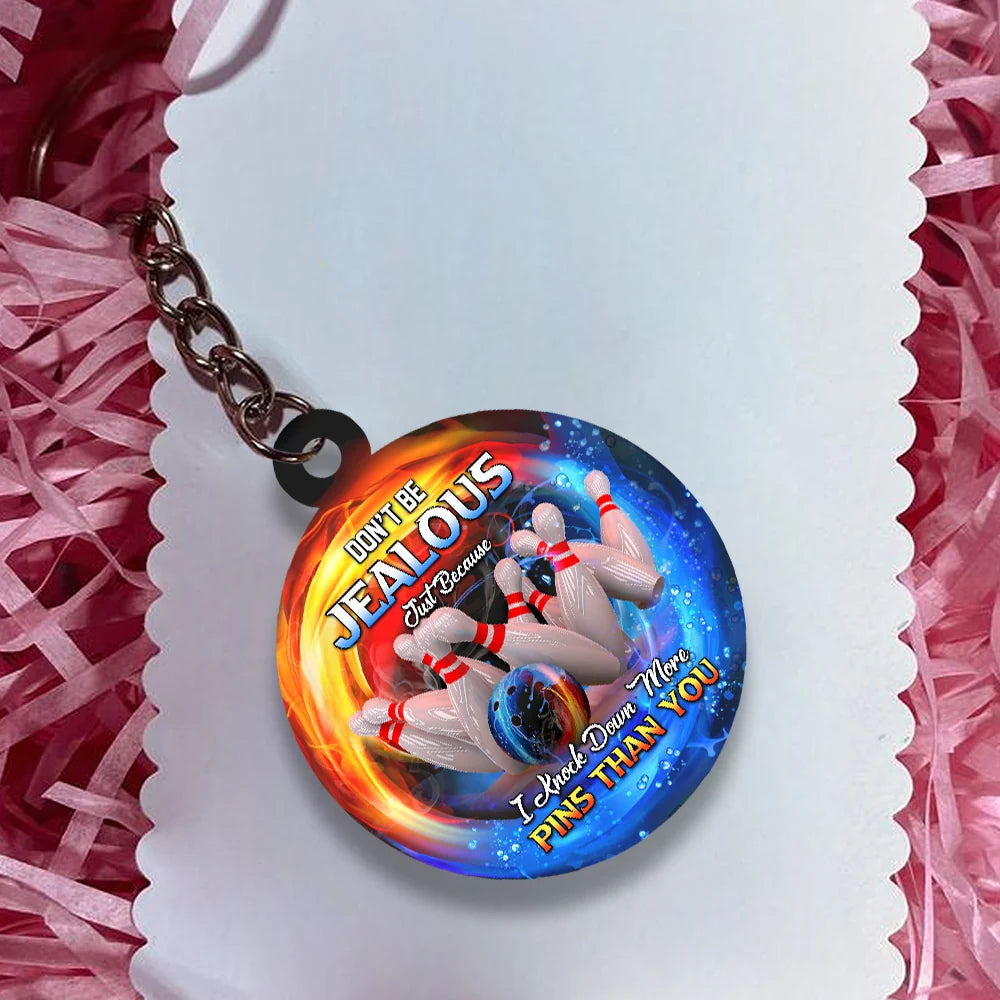 Don't Be Jealous I Knock Down More Pins Funny Bowling Keychain Gift For Bowler ORN0189